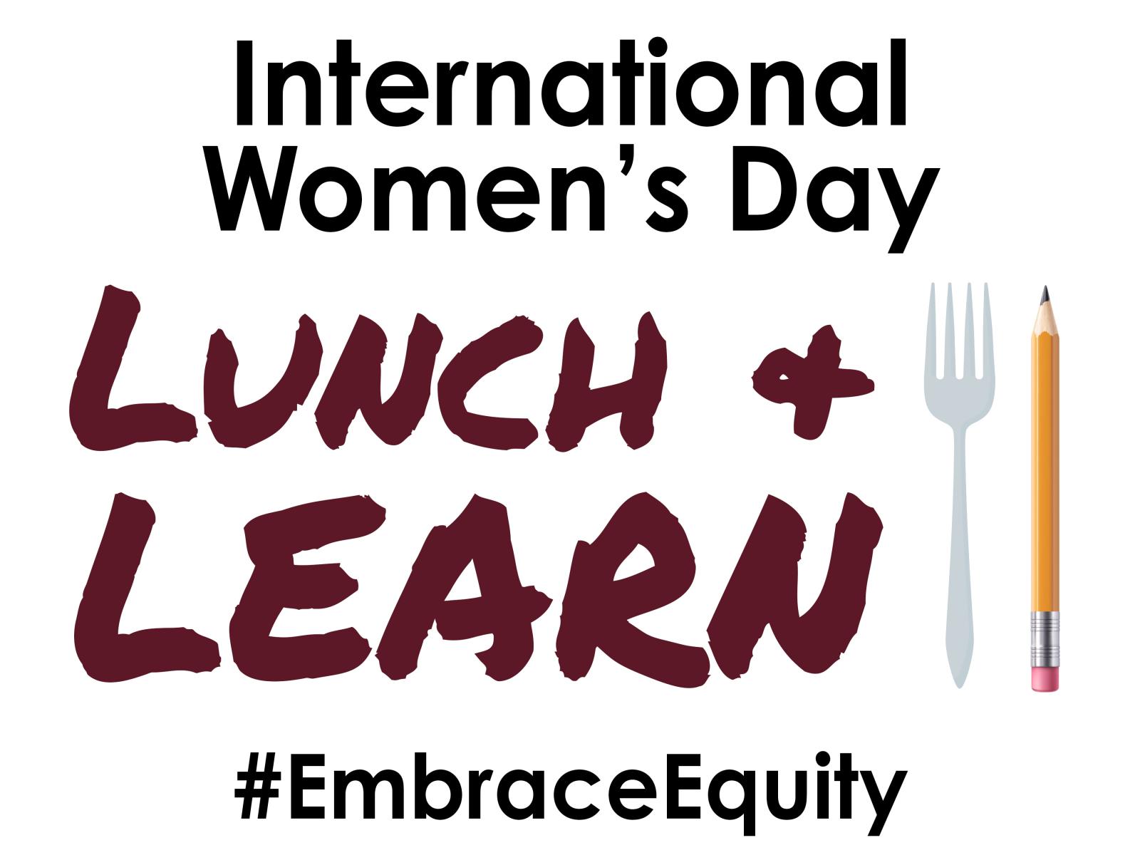 International Women's Day Lunch and Learn #EmbraceEquality